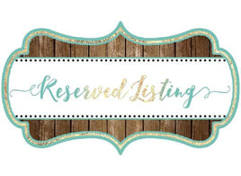Reserved Listing for Jenny C.