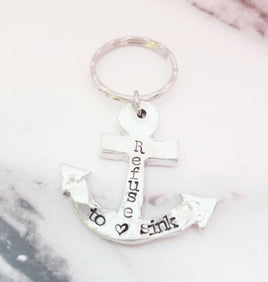 Refuse to Sink Rustic Pewter Custom Anchor Key chain