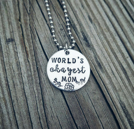 World's Okayest Mom Necklace - Humorous gift for mom - Funny Necklace - Gifts for Her - Mother's Day Gift - Custom Made - Hand Stamped