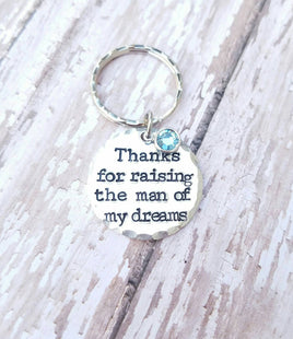Thanks for raising the man of my dreams keychain - Hand Stamped - Choose your swarovski crystal color - Mother in law gift - Wedding