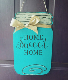 Mason Jar Door Hanger - Hand Painted Door Sign - Welcome Home Sweet Home Mason Jar - Teal Door Hanging - Wood Door Sign - Welcome - Burlap