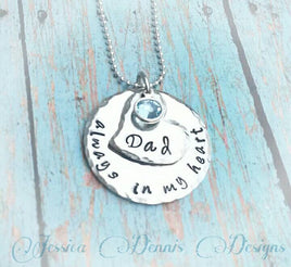Memorial Necklace - Always in My heart  - Personalize - Dad - Mom - In Memory Of - Sympathy Gift - Dad Keepsake