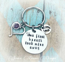 Your first breath took mine away - New Baby Keychain - Child loss - Baby Shower Gift - New mom Gift - Birthstone