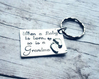 
              New Grandmother Gift - Baby is born, so is a Grandma - Nana Gift - Pewter Keychain - Godmother - Mimi - Customize it - LIMITED QUANTITIES
            